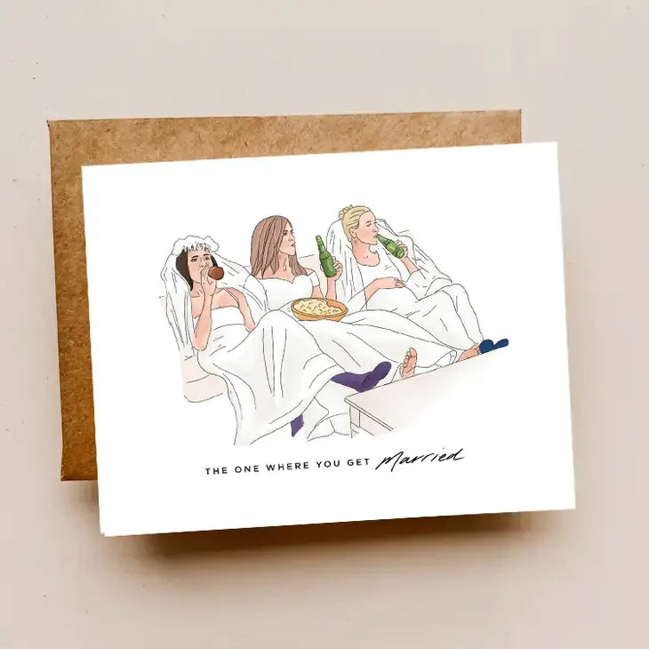 The One Where You Get Married Card