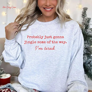 Jingle Some Of The Way Sweatshirt
